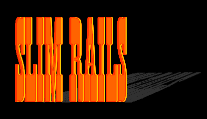 SLIM RAILS
